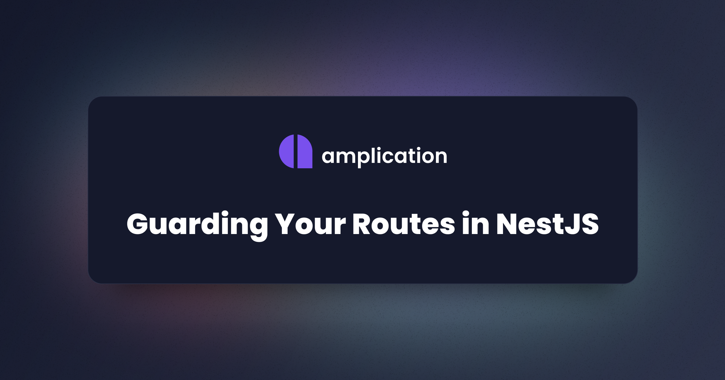 Guarding Your Routes in NestJS